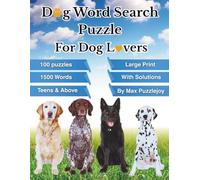 Dog Word Search Puzzle: 100 Large Print Word Challenges for Adults and Teens - Relaxing and Mind-Sharpening Puzzles