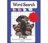 Dog Word Search Puzzle Book: 60 Word Searches With Easy To Read Large Print about Dogs Themed, Breads, Pet Lovers, Breeds, Animal, 8 1/2 X 11, Gift, Travel, Relax
