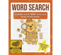 Dog Word Search Puzzle Book: Challenging Grids Where the Only Word to Find Is “Dog” (Find the One: The Ultimate One-Word Search Challenge)