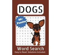 Dog Word Search Puzzle Book: Easy to Read Print about Dogs, Dog Breeds, and More / 6x9 inches, 110 pages / 50+ puzzles...Gift for Vacations, Holidays, and Free Times