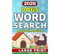 Dog Word Search Puzzle Book For Adults: Perfect for Dog Lovers with Fun and Relaxing Puzzles Featuring Breeds, Puppies and Canine Themed Fun | Large Print
