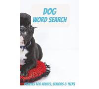 DOG Word Search Puzzle Book: Word Search with Easy to Read Print about DOGS, PETS, DOG LOVERS and More | 6x9 inches, 110 pages | 50+ Puzzles ... Gift for Vacations, Holidays and Free Times