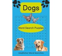 Dog Word Search Puzzle Book: Word Searches with Easy to Read Print about Dogs, Dog Breeds, Dog Names and More | 6x9 inches, 110 pages | 50+ Puzzles...Gift for Vacations, Holiday, and Free-Times