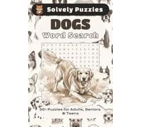 Dog Word Search Puzzle Book: Word Searches with Easy to Read Print about Dogs, Dog Breeds, Dog Sports and More | 6x9 inches, 110 pages | 50+ Puzzles... Gift for Vacations, Holidays and Free Time