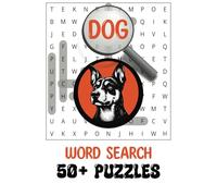 Dog Word Search Puzzle Book: Word Searches with Easy to Read Print About Dogs, Dog lover's, Pet Lover's and more | 6x9 inches, 110 pages | 50+ Puzzles... Gift for Vacations, Holidays and Free Times