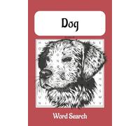 Dog Word Search Puzzle Book: Word Searches With Easy to Read Print about dogs, dog names, and dog breeds | 6x9, 110 pages | 50+ Puzzles ... Gift for Vacations, Holidays and Free Times