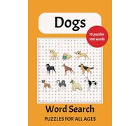 Dog Word Search Puzzle Book: Word Searches with Easy to Read Print about Dogs, Dog Walking and More | 6x9 inches, 10 puzzles, 100 words for Vacations, Family Fun and Travel