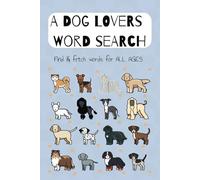 Dog Word Search Puzzle Book: Word Searches with Easy to Read Print about Dogs, Dog Walking, Dog Training and More | 6x9 inches, 110 pages | 50+ Puzzles ... Gift For Vacations, Holidays and Free Times