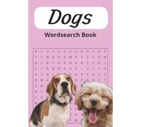 Dog Word Search Puzzle Book: Word Searches with Easy to Read Print about Dogs, Puppies and More | 6x9 inches, 110 pages | 50+ Puzzles ... Great for Animal Lovers, Pet Owners of All Ages