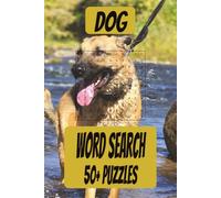 Dog Word Search Puzzle Book: Word Searches with Easy to Read Print about Dogs, Puppies, Mans Best Friend, and more I 6x9 inches, 110 pages, I 50+ puzzles…Gifts for Vacations, Holidays, and Free Times