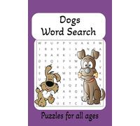 Dog Word Search Puzzle Book: Word Searches with Easy to Read Print About Dogs, Puppies, Playing Fetch, and More I 6x9 inches, 110 pages, 50+ puzzles I Gifts, Vacations, Holidays or Free Time,
