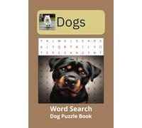 Dog Words Puzzle Book: Dog-Themed Word Search Puzzle Book: 50 Fun Puzzles with Solutions | 6x9 Inches, 100 Pages | Perfect for Dog Lovers of All Ages