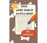 Dog Wordsearch Puzzle Book: A Cute & Cozy Word Search Collection for Relaxation and Stress Relief for Dog Lovers with over 50 Puzzles