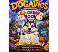 Dogavios Kids Coloring Book: Over 50 Cute Puppy Coloring Pages | Husky, Puppies & Magical Adventures for Kids Ages 2-8