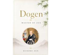 Dogen: Master Of Zen