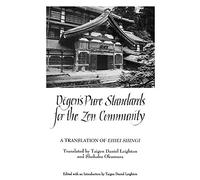 Dogen's Pure Standards for the Zen Community: A Translation of Eihei Shingi (SUNY series in Buddhist Studies)