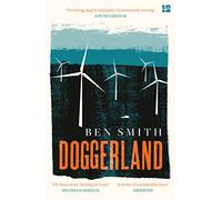 Doggerland: A Powerful Debut Dystopian Novel of Climate Catastrophe and Survival
