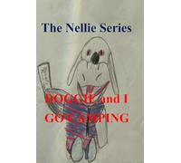 DOGGIE AND I: GO CAMPING (The Nellie Series Children's Books)