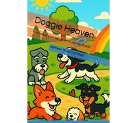 Doggie Heaven: Where all good dogs go to run and play forever (Doggie Stories)