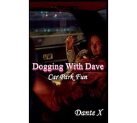Dogging With Dave: Car Park Fun