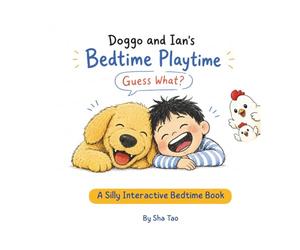 Doggo and Ian's Bedtime Playtime: GUESS WHAT