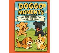 Doggo Moments: Fun & Cute Cartoon Dogs for Kids and Adults