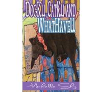 DogKu, CatKu and WhatHaveU: Snappy little senryu about and by animals