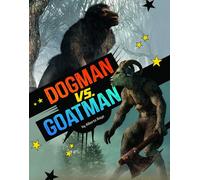 Dogman vs. Goatman (Clash of the Cryptids)