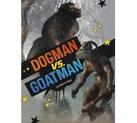 Dogman vs. Goatman (Clash of the Cryptids)