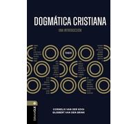 Dogmatica cristiana: Un pensamiento integral sobre Dios, las personas y la sociedad