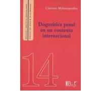 Dogmática Penal En Un Contexto Internacional
