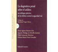 DOGMATICA PENAL SOBRE EL ASFALTO: UN ENFOQUE PRACTICO DE LO (ESTUDIOS DE DERECHO PROCESAL PENAL)
