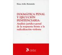 Dogmática Penal Y Ejecución Penitenciaria: Análisis Jurídico
