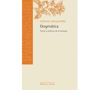 Dogmática. Teoría y práctica de la teología (Biblioteca Herder)