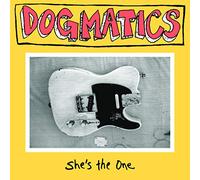 Dogmatics - She's The One [Vinilo]