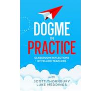 Dogme in Practice: Classroom Reflections by Fellow Teachers