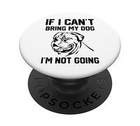 Dogo de Burdeos Si no puedo traer a mi perro no voy PopSockets PopGrip Intercambiable