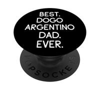 Dogos Argentinos Best Dogo Argentino Dad Ever PopSockets PopGrip Adhesivo
