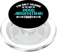 Dogos Argentinos I'm Only Talking To My Dogo Argentino Today PopSockets PopGrip para MagSafe
