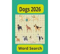 Dogs 2026 Word Search Puzzle Book: Word Searches with Easy to Read Print about Dogs and all things Canine 6x9 inches 50 pages with 25 Puzzles and 24 ... Gifts for Holidays , Vacations and Free Time