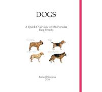DOGS: A Quick Overview of 186 Popular Dog Breeds