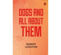 Dogs and All about Them