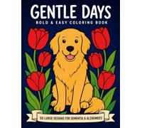 Dogs and Gardens: Dementia Coloring Book for Seniors: Bold and Easy, 50 Large-Print Designs, Thick Lines, Single-Sided Pages for Adults with Alzheimer's