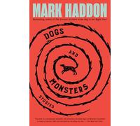 Dogs and Monsters: Stories