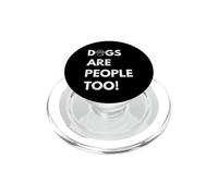 Dogs Are People Too Funny Dog PopSockets PopGrip para MagSafe