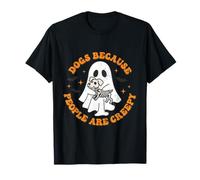 Dogs Because People Creepy Halloween Celebración Divertido Camiseta