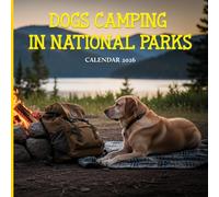 Dogs Camping in National Parks 2026 Calendar: Adventure Dogs Exploring America’s Parks & Trails