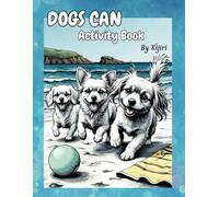 Dogs Can Activity Book