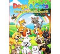 Dogs & Cats Coloring Book for Kids Ages 4-8: Fun and Adorable Puppy and Kitten Pages for Creativity, Relaxation, and Hours of Coloring Fun