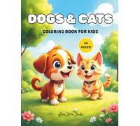 Dogs & Cats Coloring Book For Kids: Cute Puppies and Kittens Coloring Pages for Ages 4-8